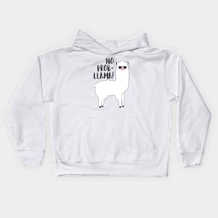 No Probllama Kids Hoodie